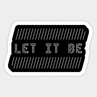 Let it Be Sticker